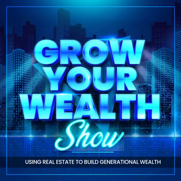 Grow Your Wealth Show