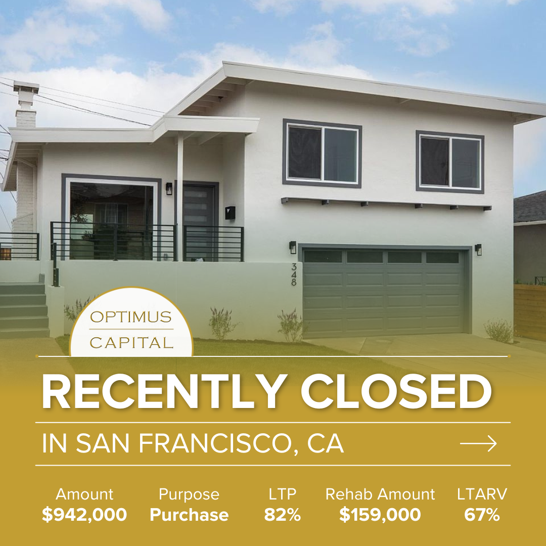 Recently funded fix and flip loan in San Francisco by Optimus Capital Inc