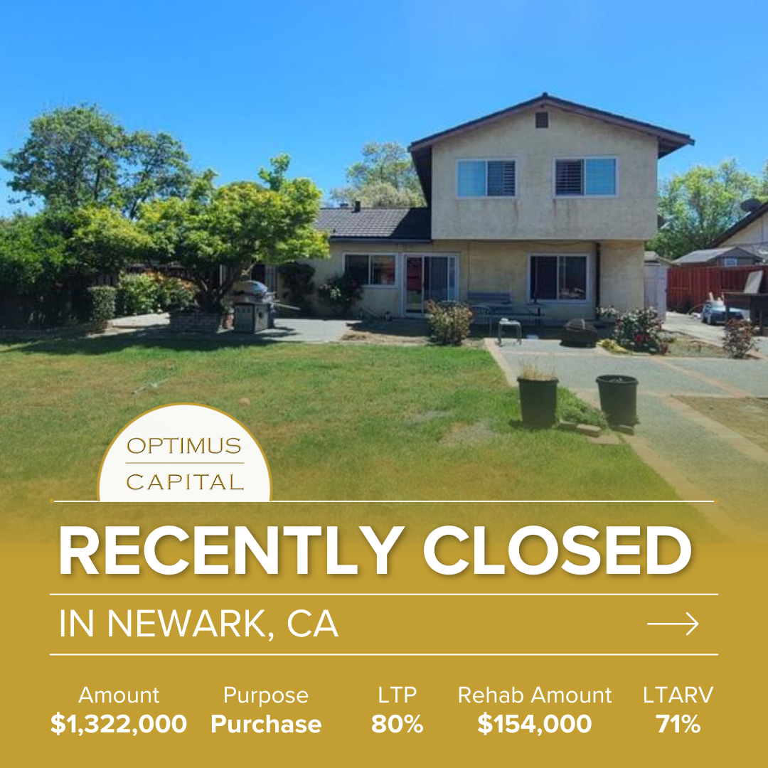 Recently funded fix and flip loan in newark california by Optimus Capital Inc